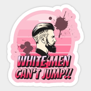 Funny Why White Men Can't Jump Sticker